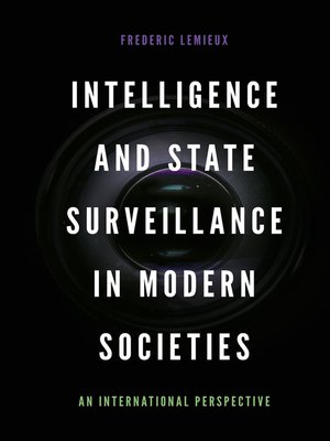 cover image of Intelligence and State Surveillance in Modern Societies